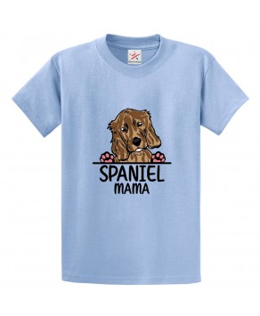 Spaniel Mama Classic Unisex Kids and Adults T-Shirt For Dog Lovers